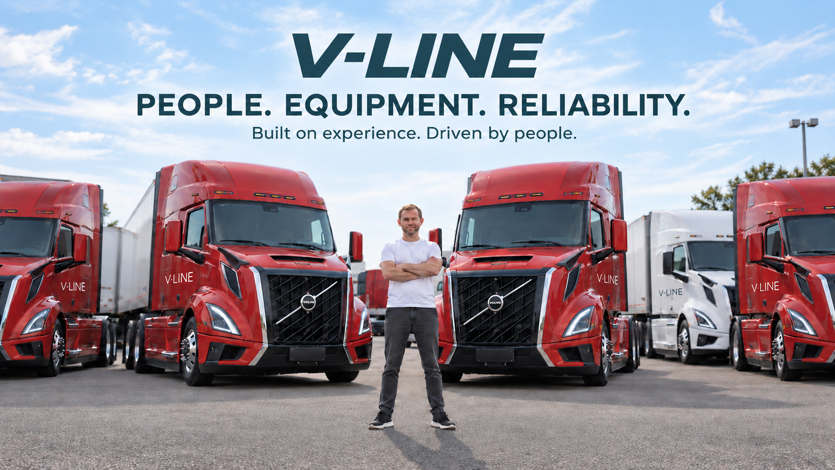 V-LINE. PEOPLE. EQUIPMENT. RELIABILITY. Built on experience. Driven by people.